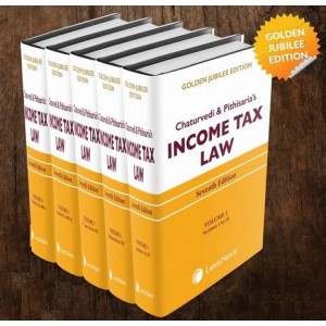 LexisNexis's Income Tax Law by Chaturvedi & Pithisaria (1 to 5 HB Vols) | Edn. 2020